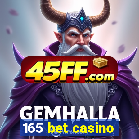 165 bet casino